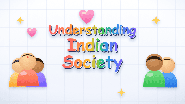 Understanding Indian Society